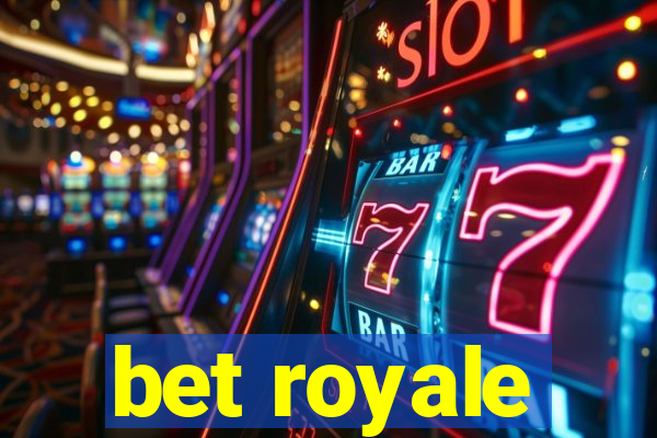 bet royale