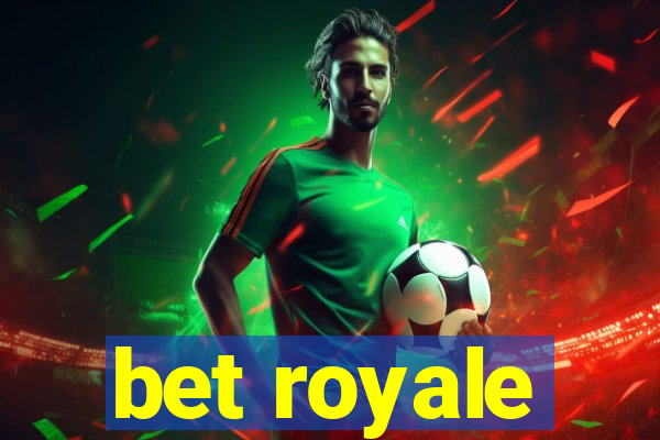 bet royale