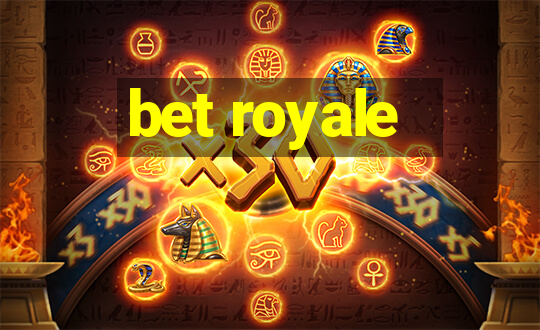 bet royale