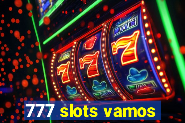 777 slots vamos