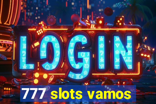 777 slots vamos