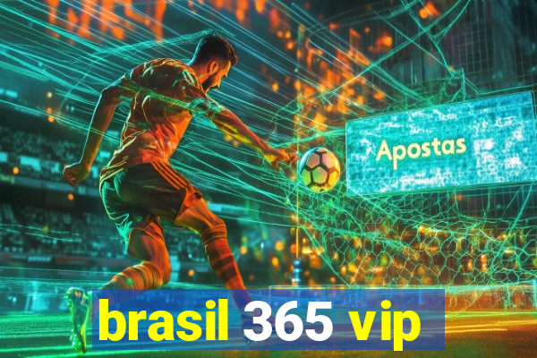 brasil 365 vip