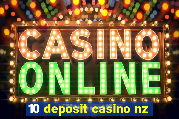 10 deposit casino nz