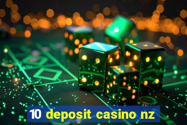 10 deposit casino nz