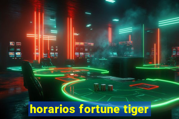 horarios fortune tiger