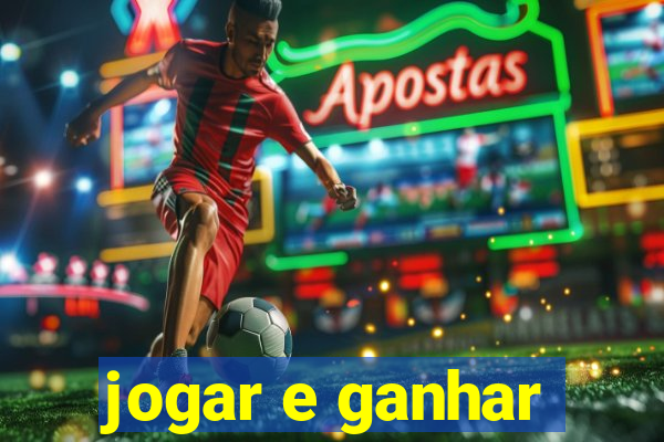 jogar e ganhar