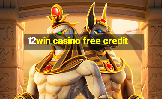 12win casino free credit