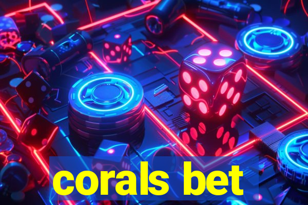 corals bet