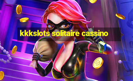 kkkslots solitaire cassino