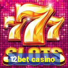 12bet casino