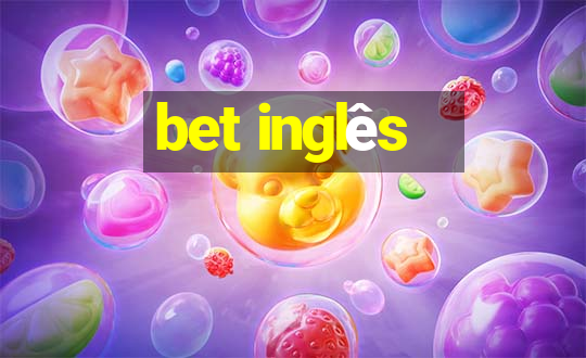 bet inglês