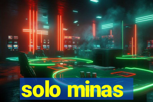 solo minas