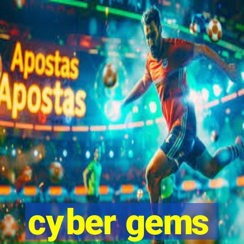 cyber gems