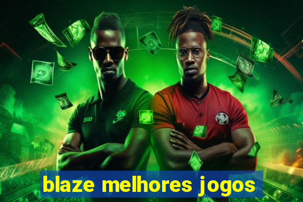 blaze melhores jogos