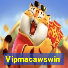 Vipmacawswin