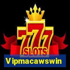 Vipmacawswin