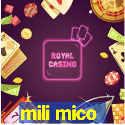 mili mico