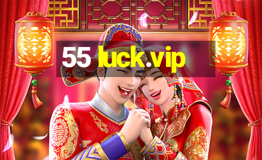 55 luck.vip