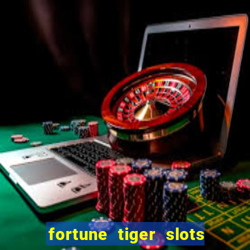 fortune tiger slots grand slots