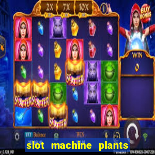 slot machine plants vs zombies