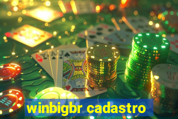 winbigbr cadastro