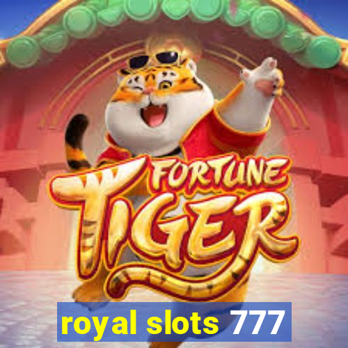 royal slots 777