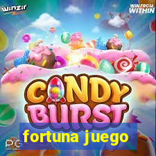 fortuna juego