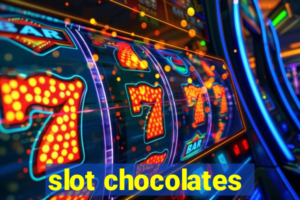 slot chocolates