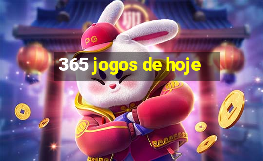 365 jogos de hoje