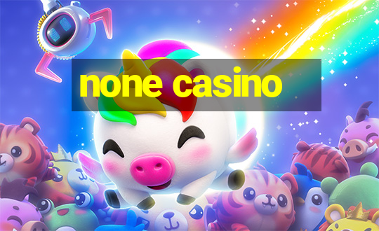 none casino