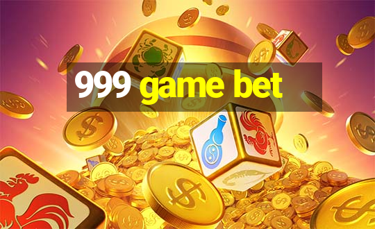 999 game bet