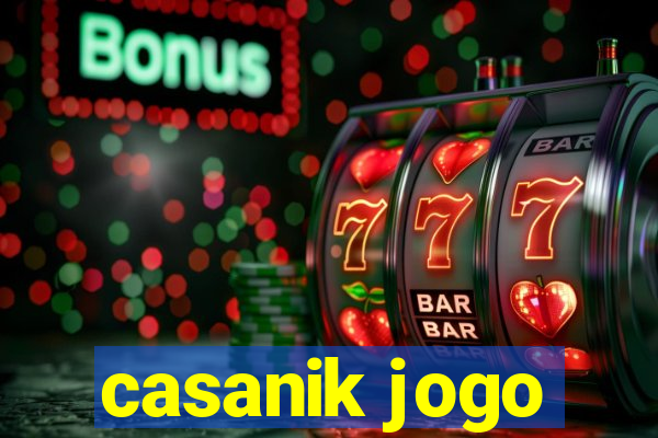 casanik jogo