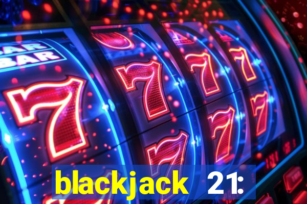 blackjack 21: casino card game