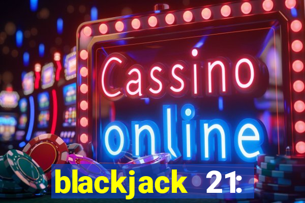 blackjack 21: casino card game