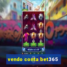 vendo conta bet365