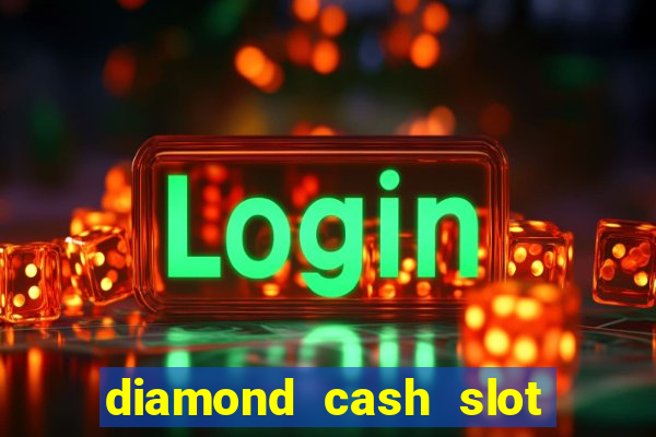 diamond cash slot vegas casino