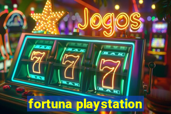 fortuna playstation