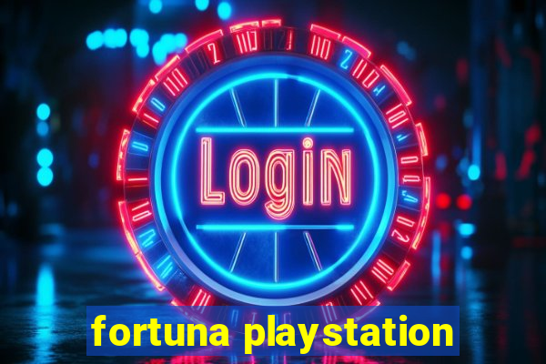 fortuna playstation