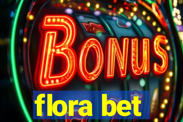 flora bet