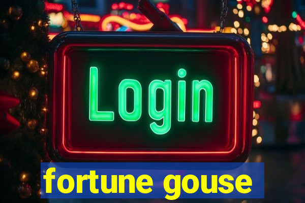 fortune gouse