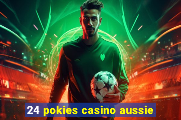 24 pokies casino aussie