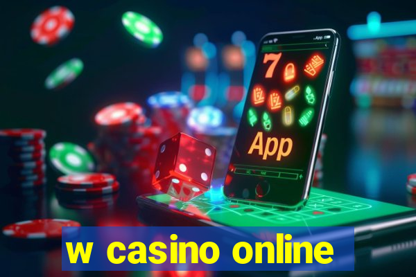 w casino online