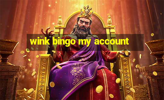 wink bingo my account