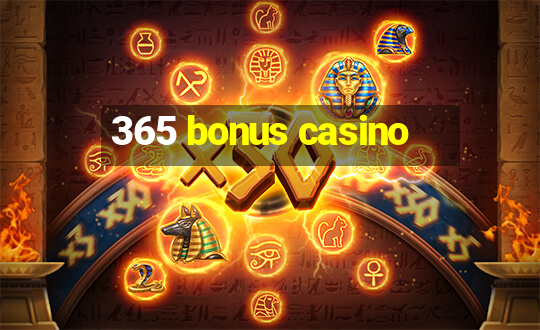 365 bonus casino