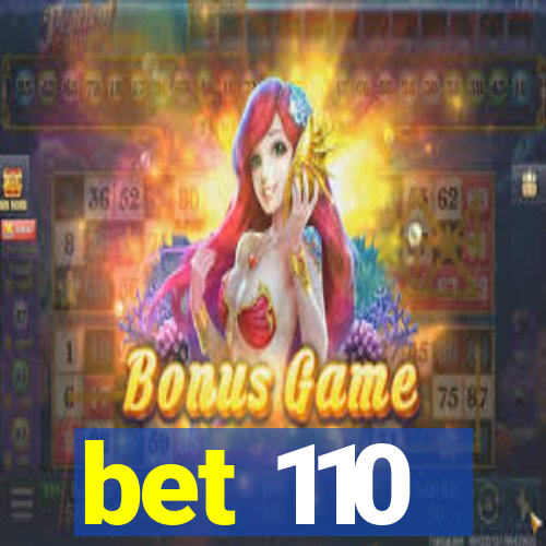 bet 110