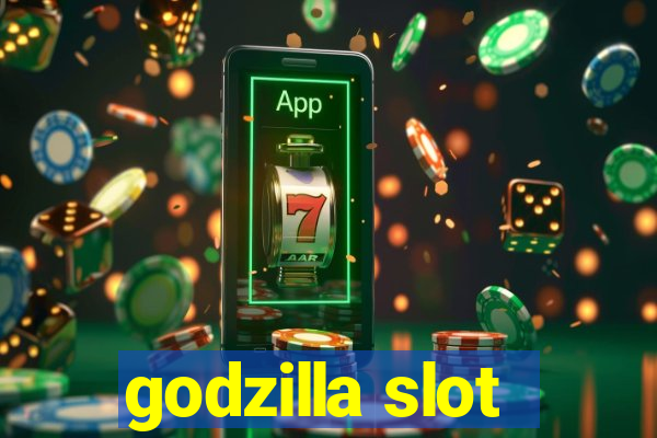 godzilla slot