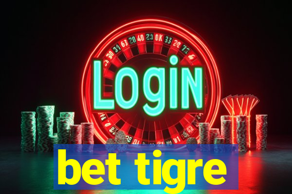 bet tigre