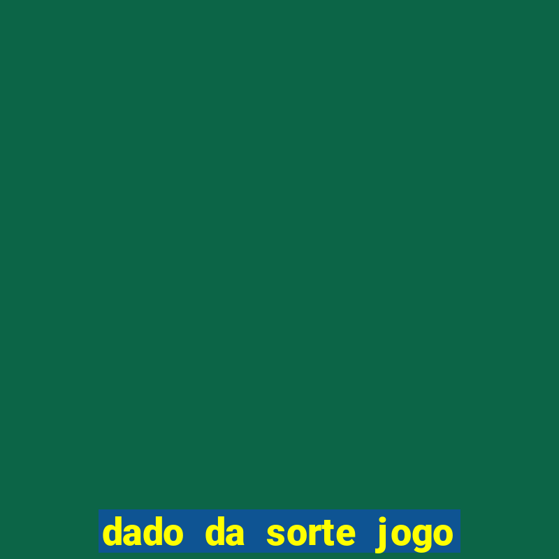 dado da sorte jogo do bicho