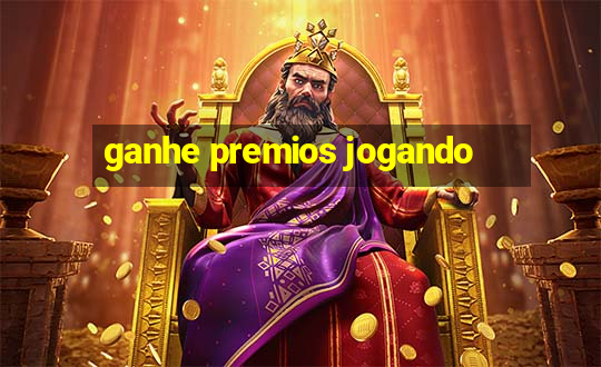 ganhe premios jogando