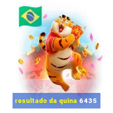 resultado da quina 6435